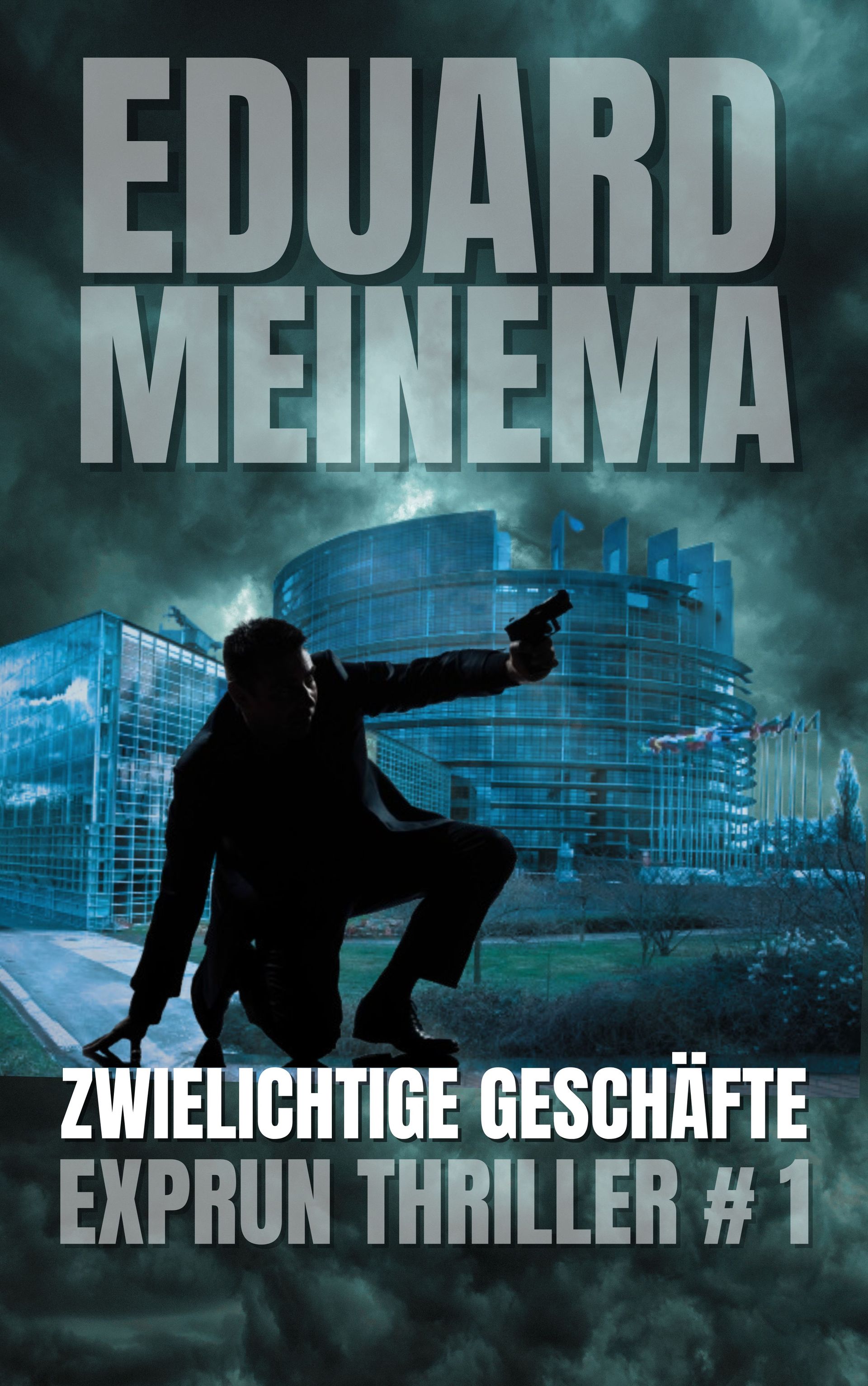 EXPRUN #1  Zwielichtige Geschäfte von Eduard Meinema.