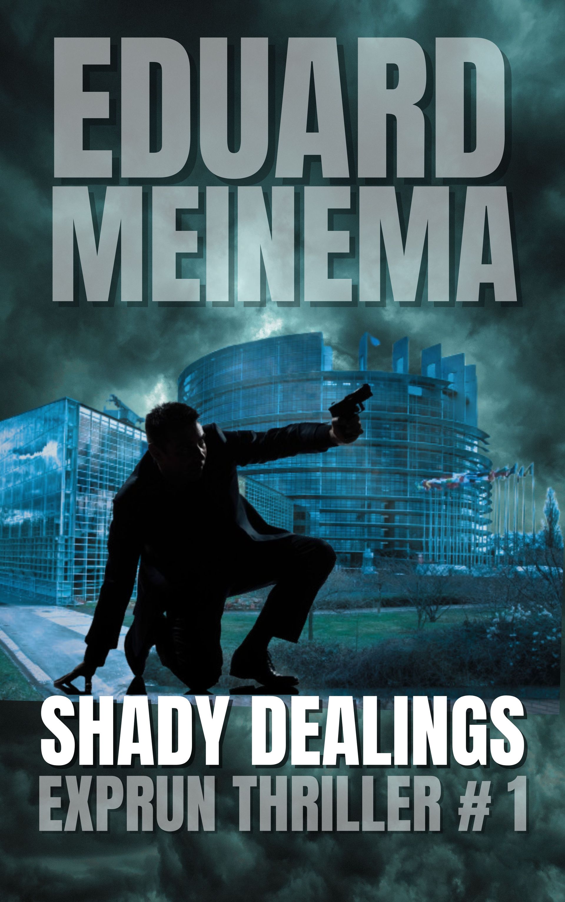 EXPRUN Thriller #1 Shady Dealings, by Eduard Meinema. Read more / Buy now! EXPRUN Thriller #1 Shady Dealings, by Eduard Meinema.