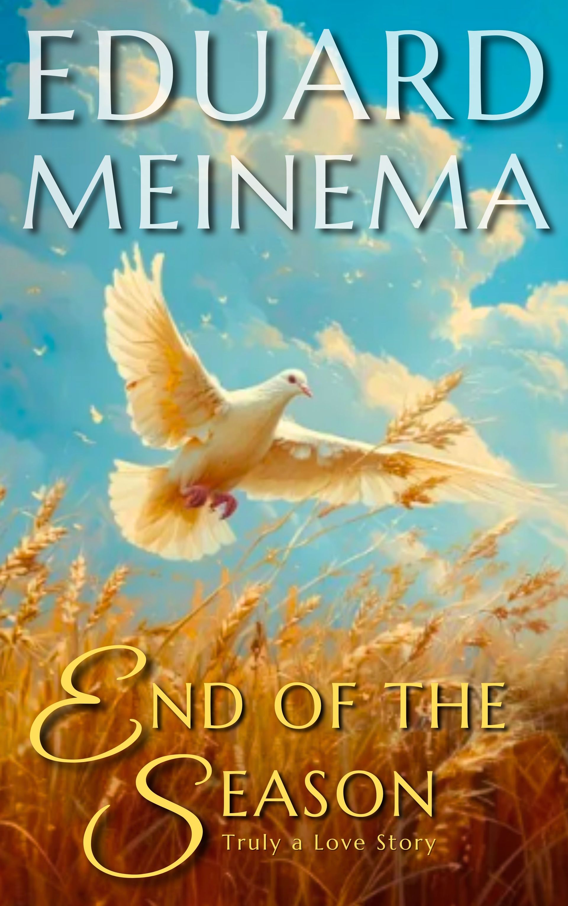 Buy now: End of the Season, truly a love story by Eduard Meinema End of the Season, truly a love story by Eduard Meinema