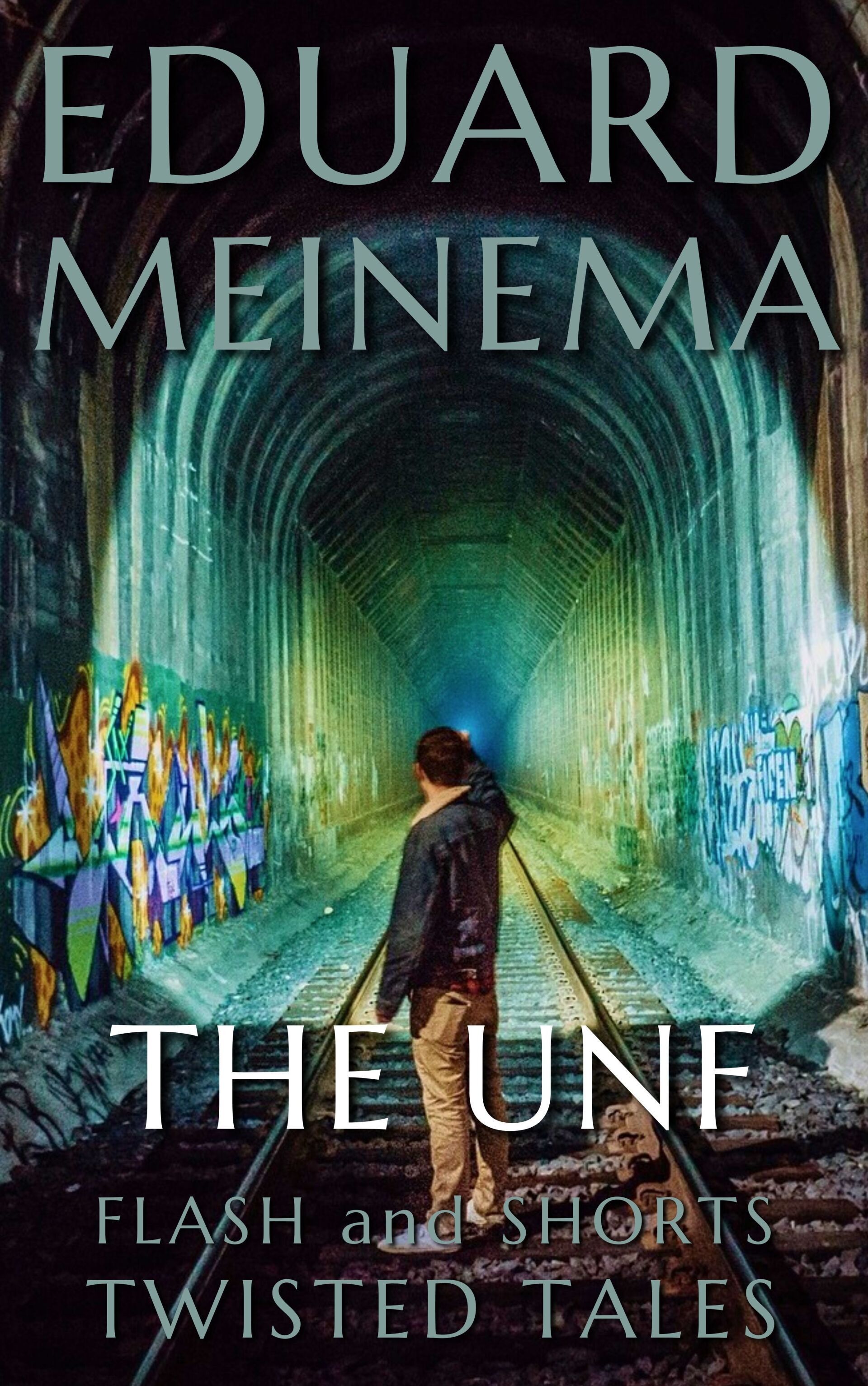 The Unf,  a Flash Fiction  story by Eduard Meinema.