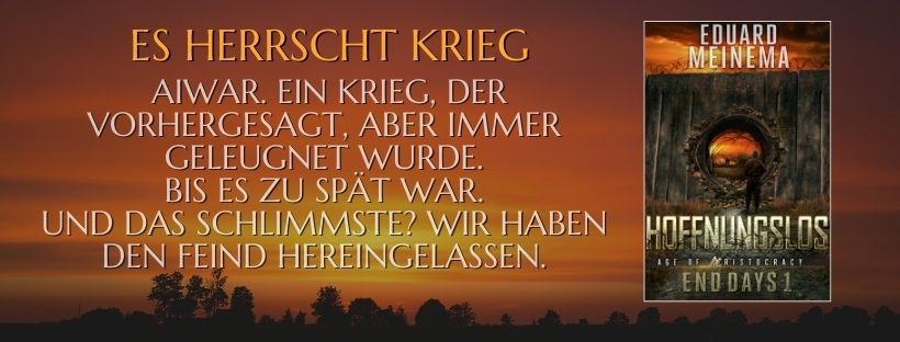 Hoffnungslos, Buch 1 in der Reihe End Days (Endtage) von Eduard Meinema