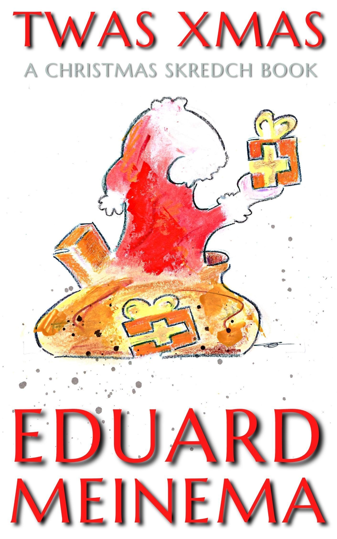 TWAS XMAS, a Christmas Skredchbook by Eduard Meinema.