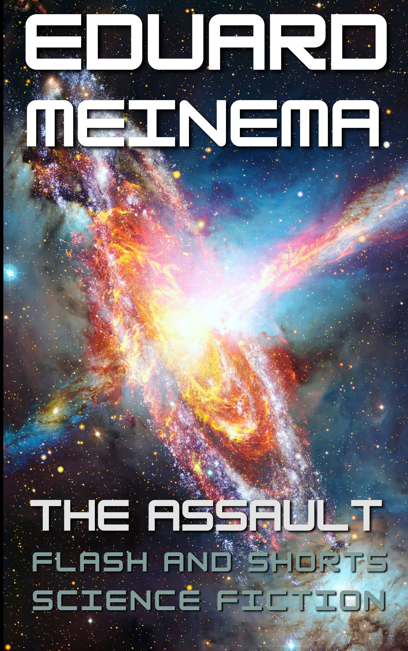 The Assault, a Short SF Story by Eduard Meinema. Order now. The Assault, a Short SF Story by Eduard Meinema.