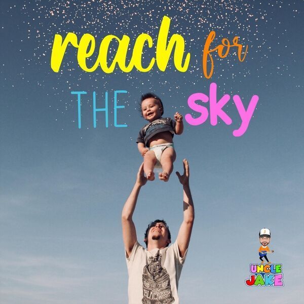 Adult tossing laughing child in the air under “reach for the sky” text on blue background