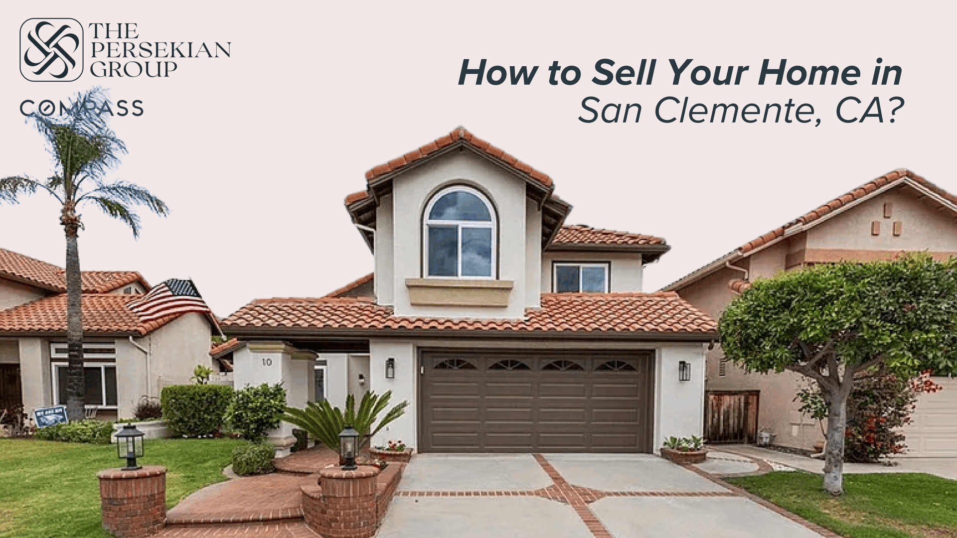 Blog post entitled “How to Sell Your Home in San Clemente, CA?” by Mania Persekian, REALTOR.