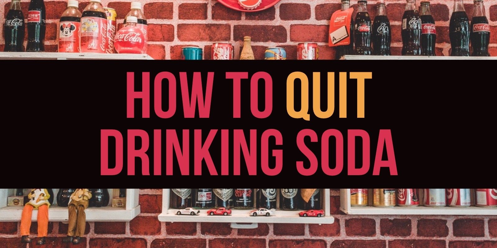 How to Quit Drinking Soda
