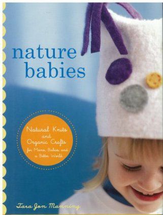 Nature babies natural knits and organic crafts for mama babies