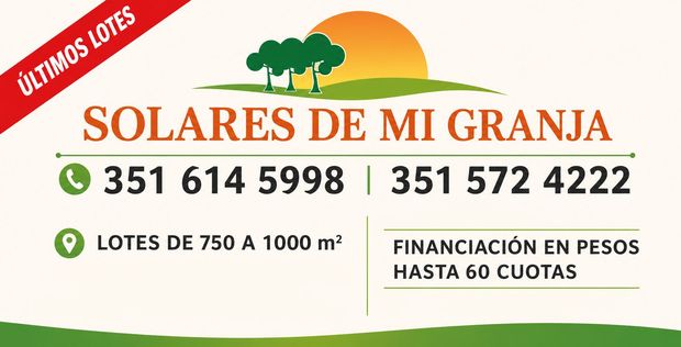 Publicidad de “Solares de Mi Granja” con teléfonos, lotes de 750 a 1000 m² y financiamiento en pesos hasta 60 cuotas