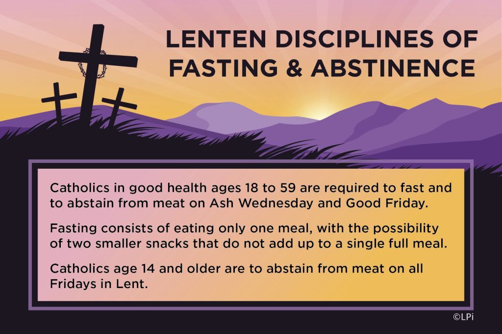 Lenten Disciplines of Fasting & Abstinence Lenten Disciplines of Fasting & Abstinence