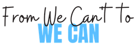 From We Can't to We Can