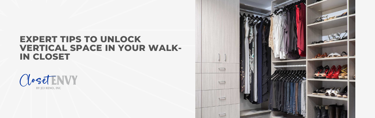 Expert Tips to Unlock Vertical Space in Your Walk-in Closet