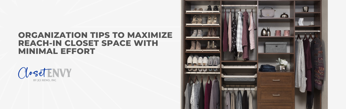 Organization Tips to Maximize Reach-in Closet Space With Minimal Effort
