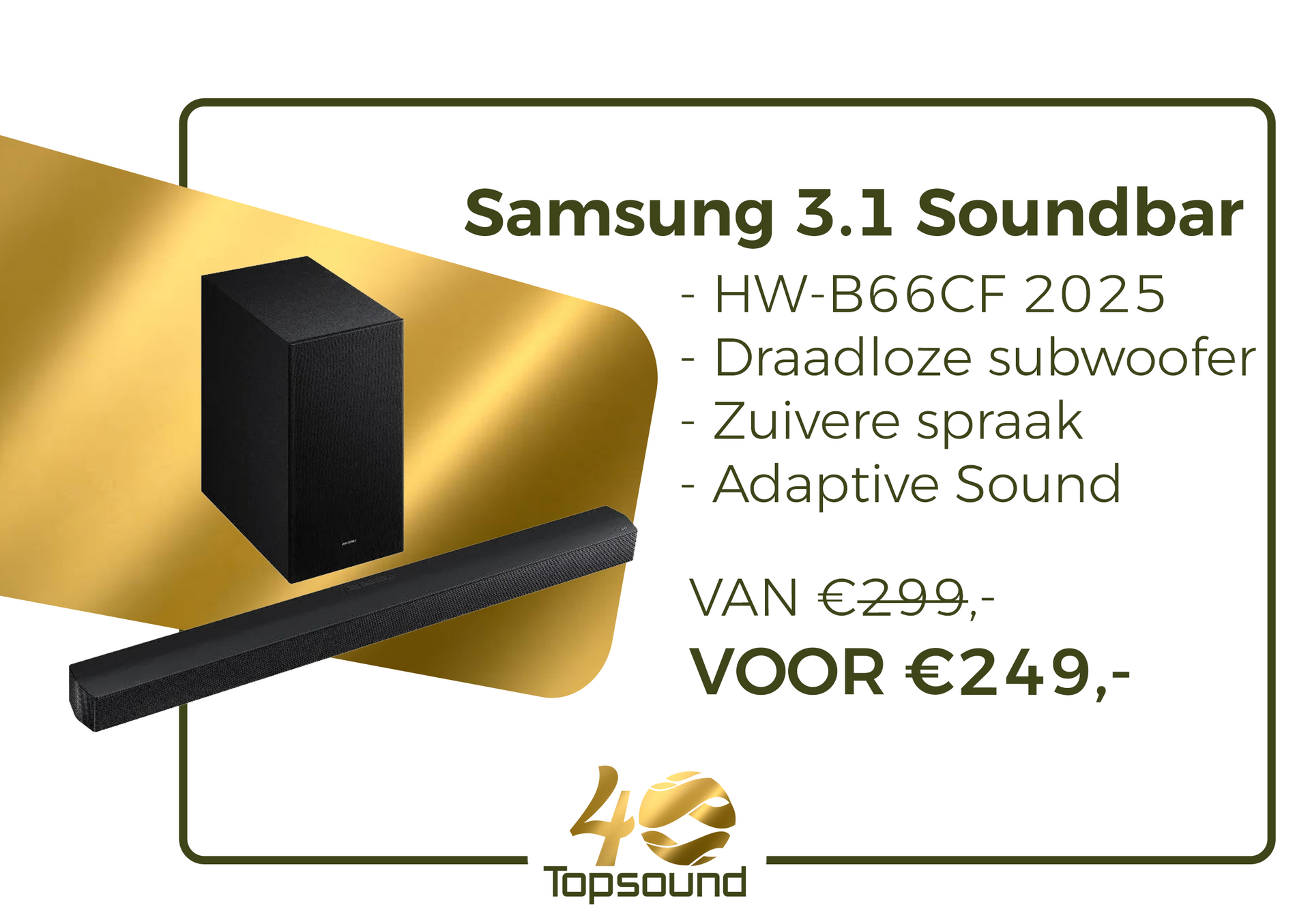 Samsung 3.1 Soundbar. Soundbar met een extra center-speaker voor heldere spraak. Draadloze subwoofer en Adaptive Sound waarmee hij zich automatisch aanpast aan elke geluidsbron. Nu voor €249,-. Klik op de afbeelding voor meer informatie.
