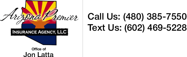 Arizona Premier Insurance Agency logo with call and text phone numbers for office of Jon Latta