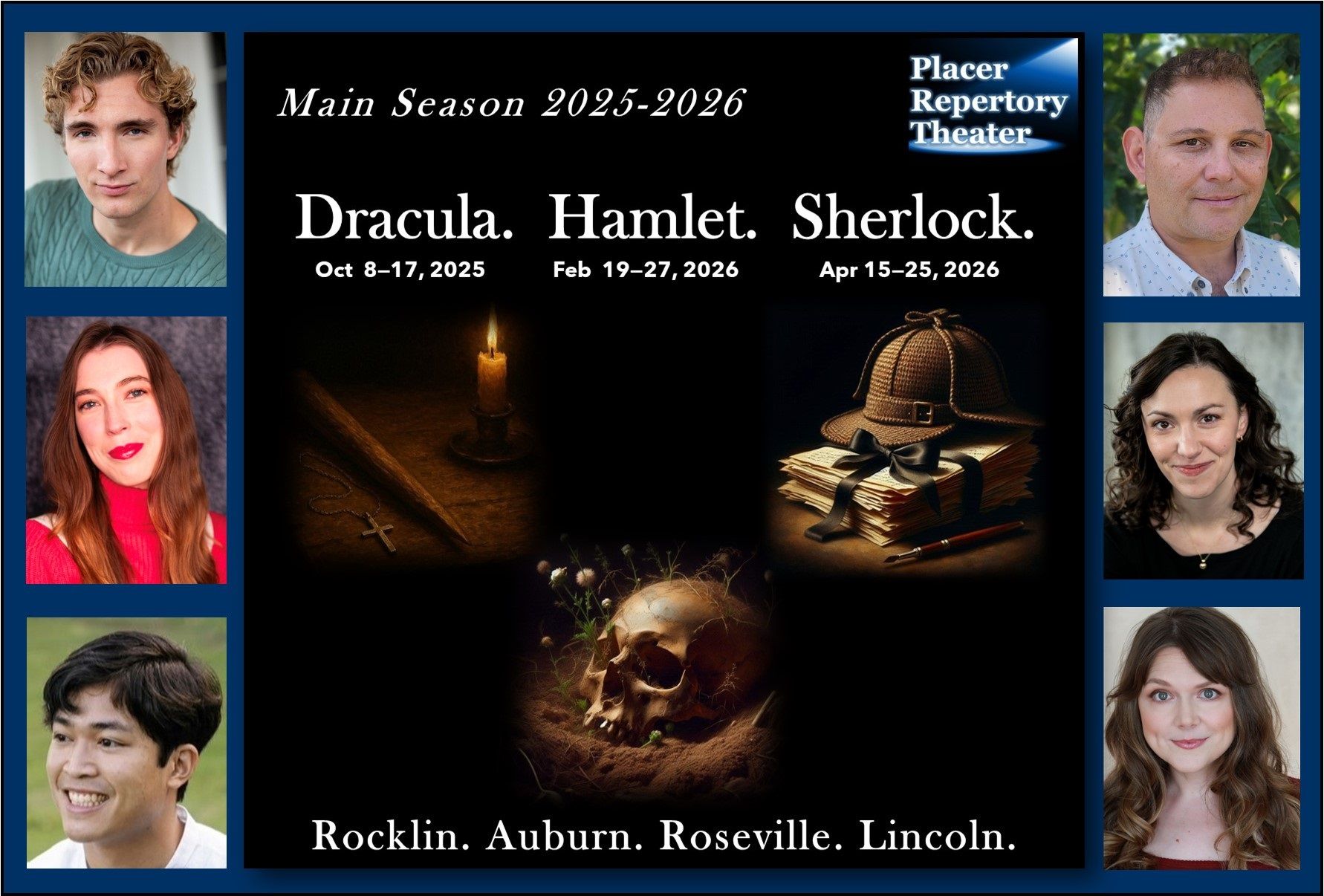 Placer Repertory Theater 2025-2026 season poster for Dracula, Hamlet, and Sherlock, featuring headshots of six cast members.