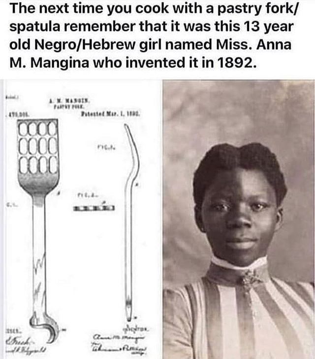 The next time you cook with a pastry fork/spatula remember that it was this 13 year old girl.