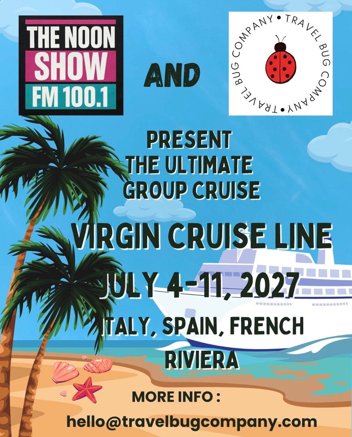 Cruise promo poster for The Noon Show: Virgin Cruise Line, July 4-11 2027, Italy, Spain, French Riviera.