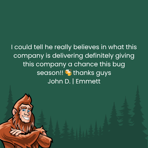 A customer testimonial featuring a smiling cartoon Bigfoot, with text praising a company's performance during bug season.