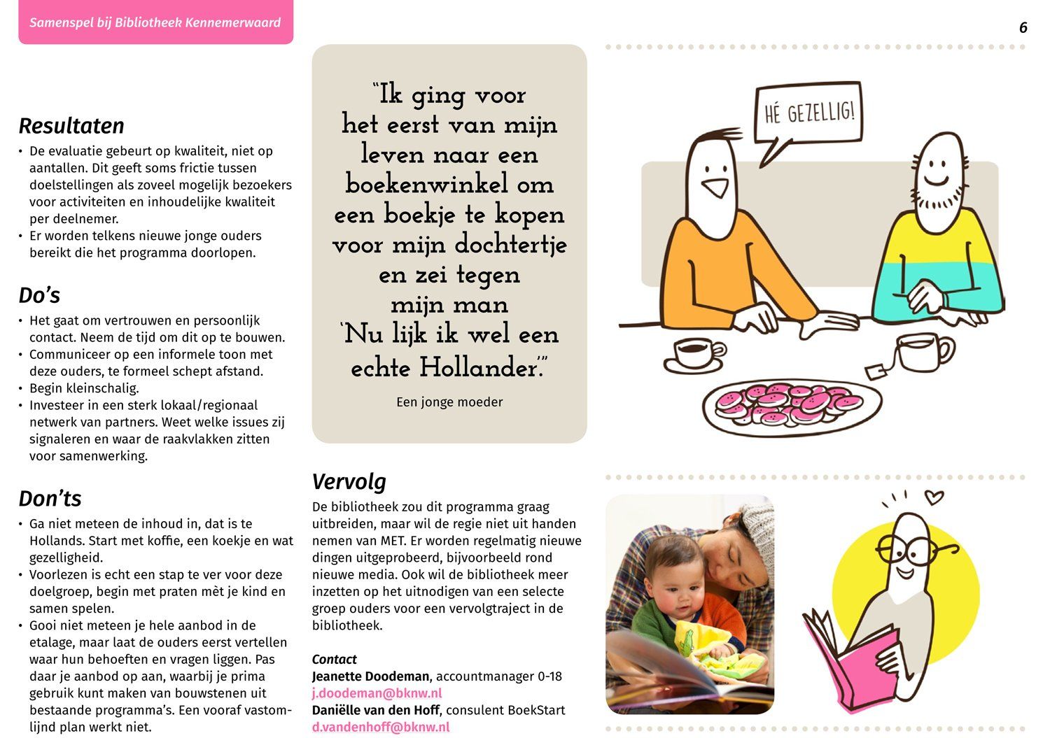 Twee mannen aan een tafel, koffiekopjes, een bord met eten, een tekstballonnetje. Iemand leest voor aan een baby en iemand anders leest een boek.