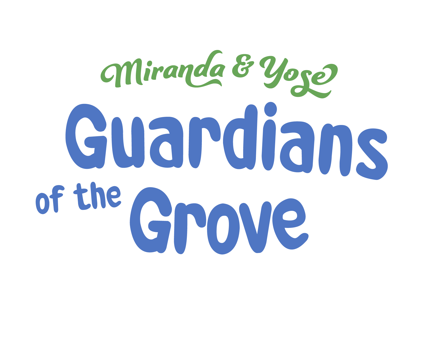 Text logo reading “Miranda & Yose Guardians of the Grove” in green and blue lettering