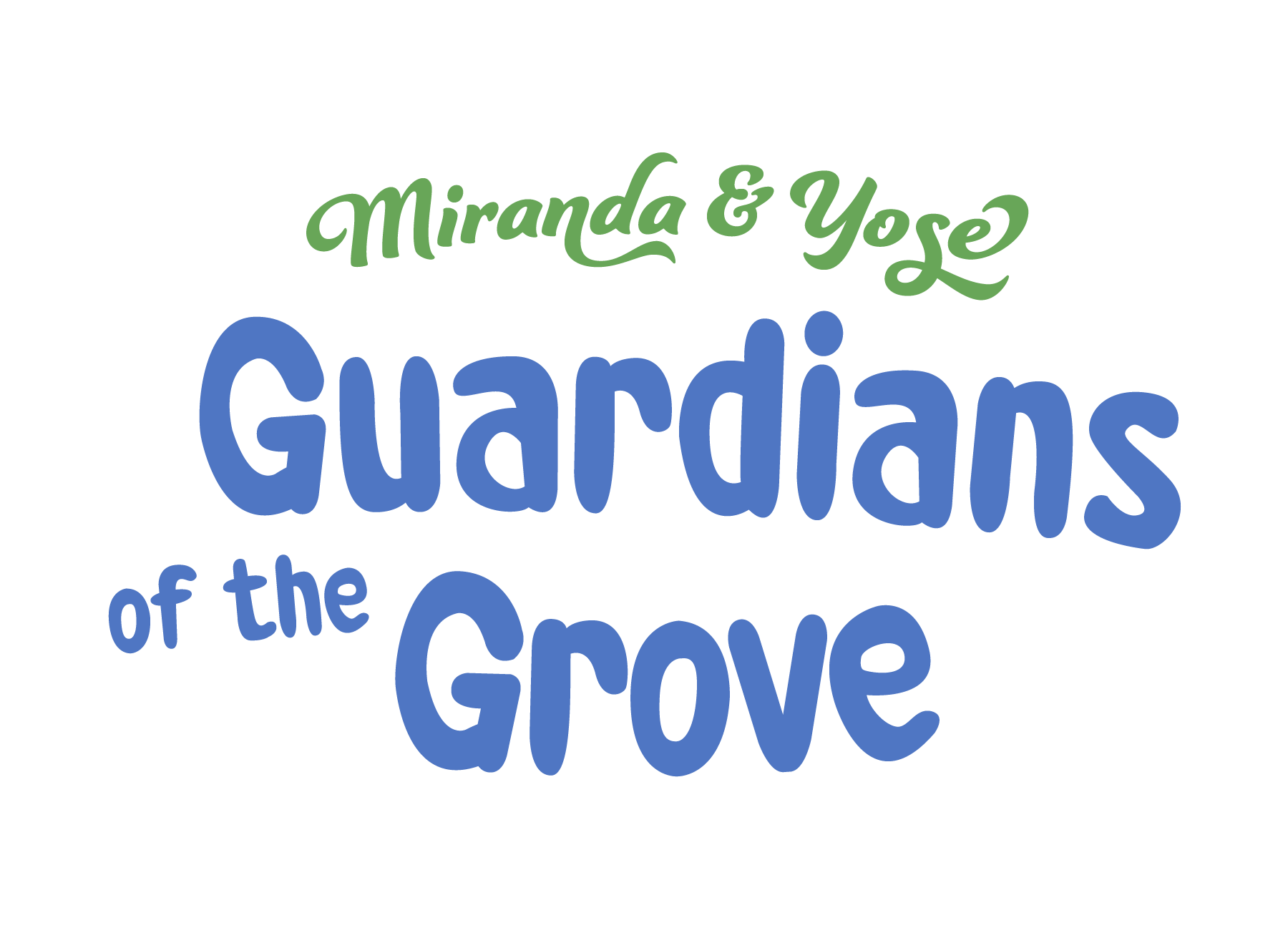 Text logo reading “Miranda & Yose Guardians of the Grove” in green and blue lettering