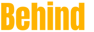 Orange word “Behind” in bold text on a light background.