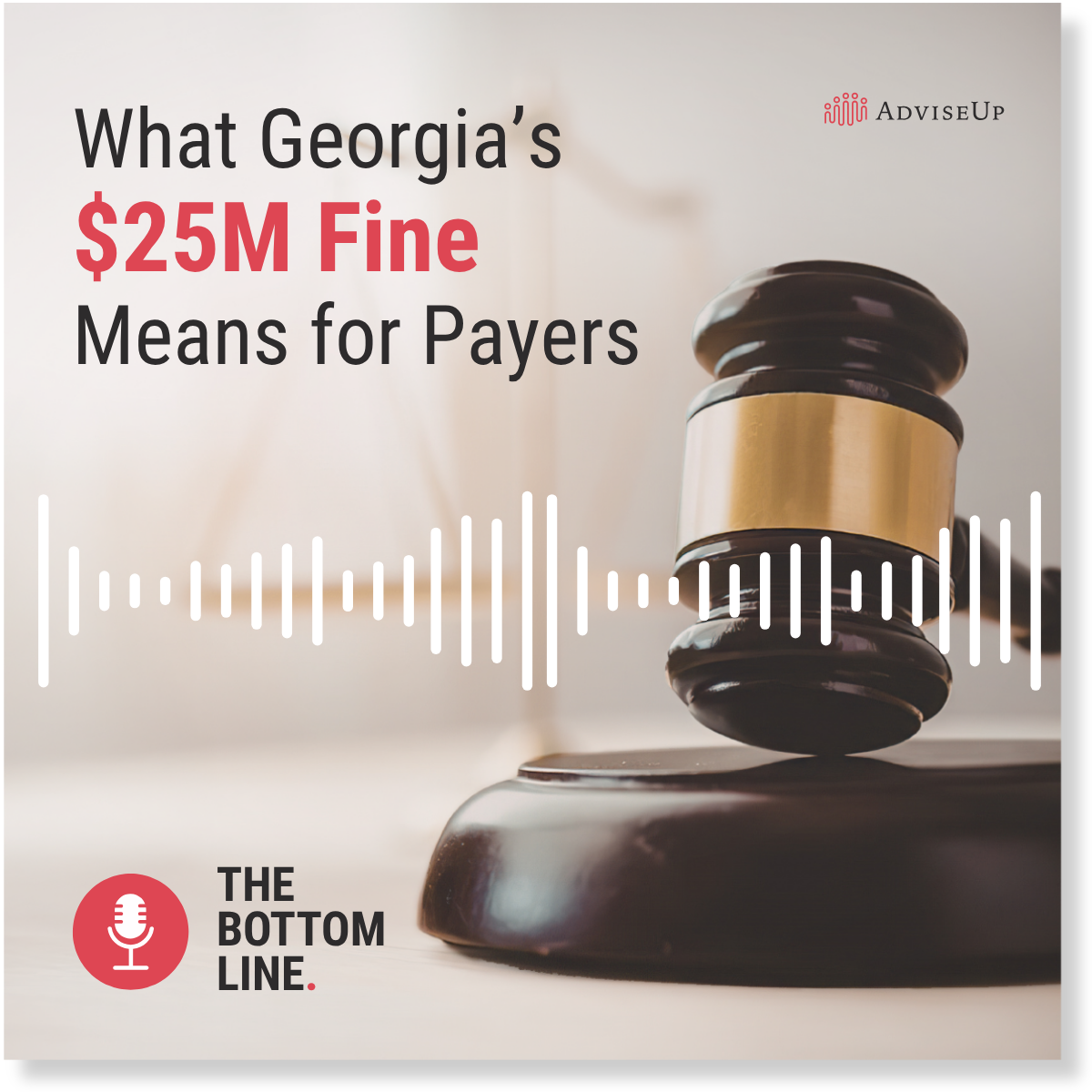 What Georgia's $25 Million Dollar Fine Means for Payers