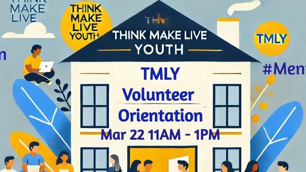 A poster for a think make live youth volunteer orientation.