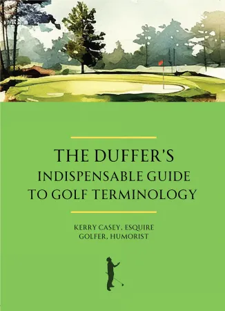 a book called the duffer 's indispensable guide to golf terminology