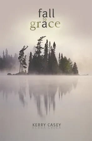 a book cover for fall to grace by kerry casey
