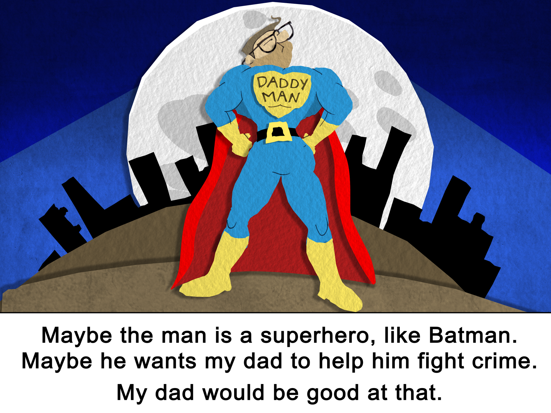 Cartoon superhero in blue suit with red cape stands before a city skyline and moon, wearing a “Daddy Man” shirt.