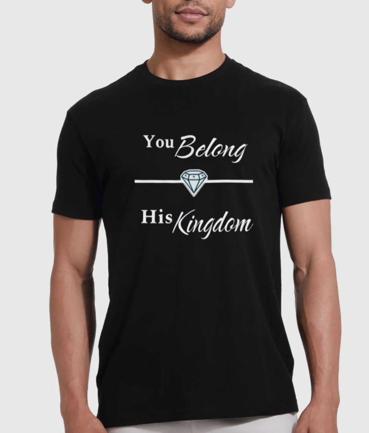 You Belong His Kingdom Tshirt