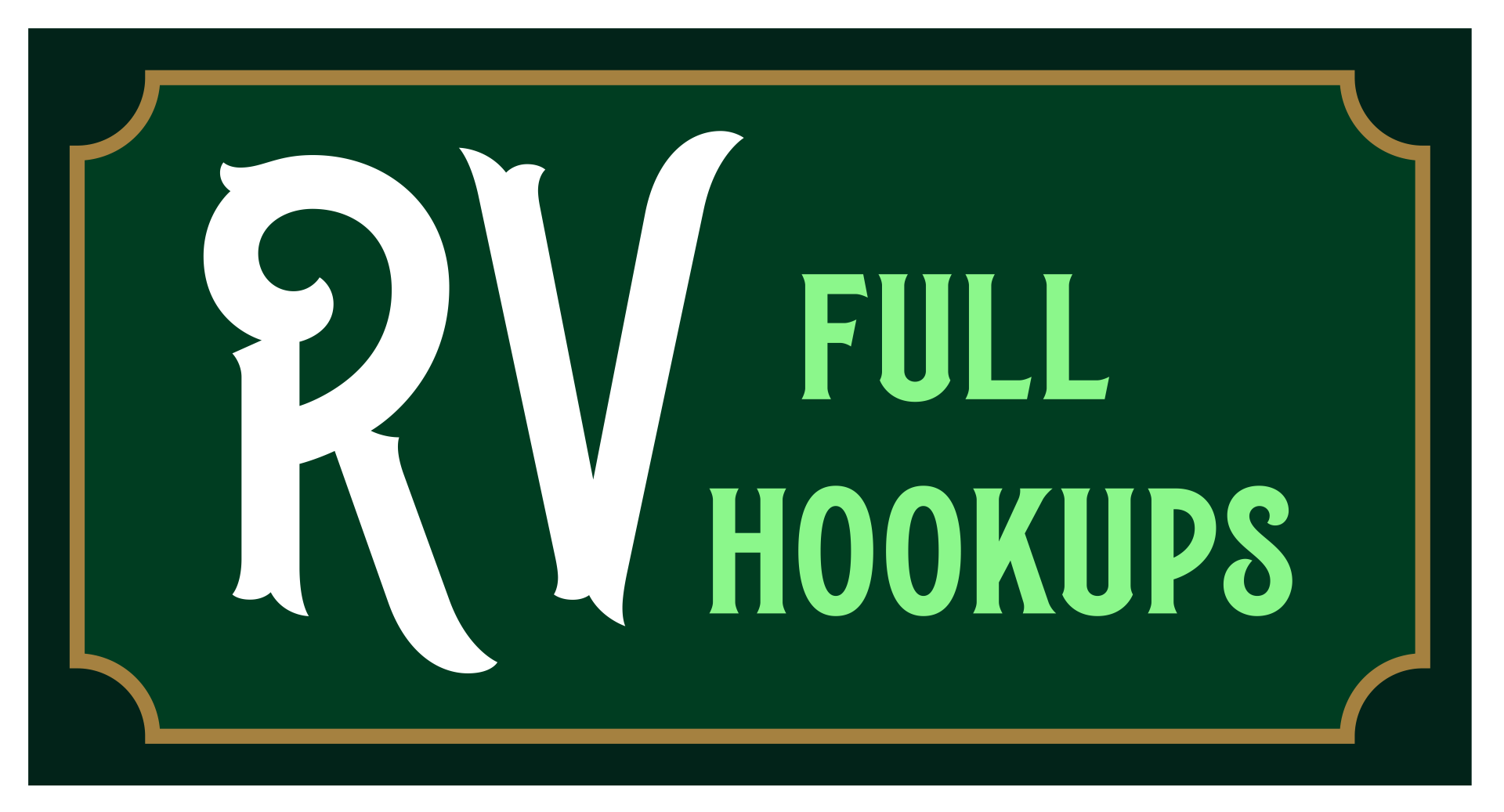A green sign that says rv full hookups on it