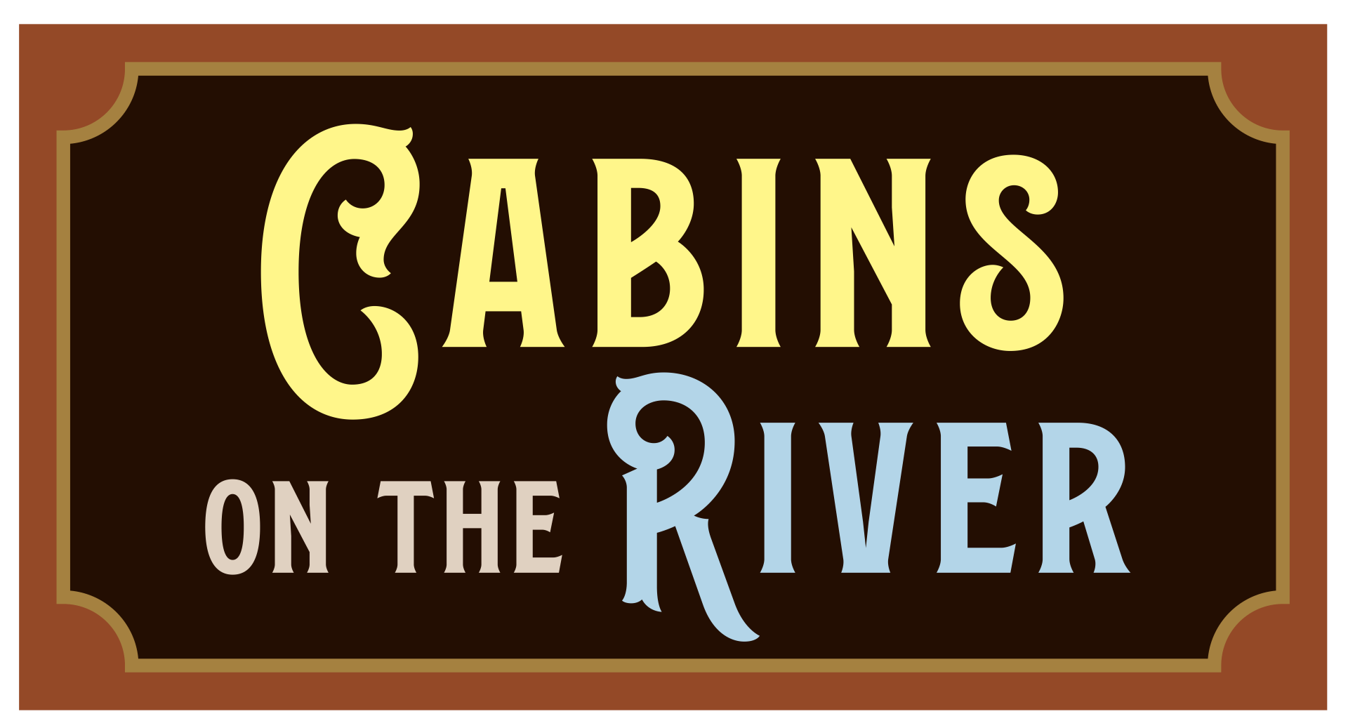 A sign that says cabins on the river on it
