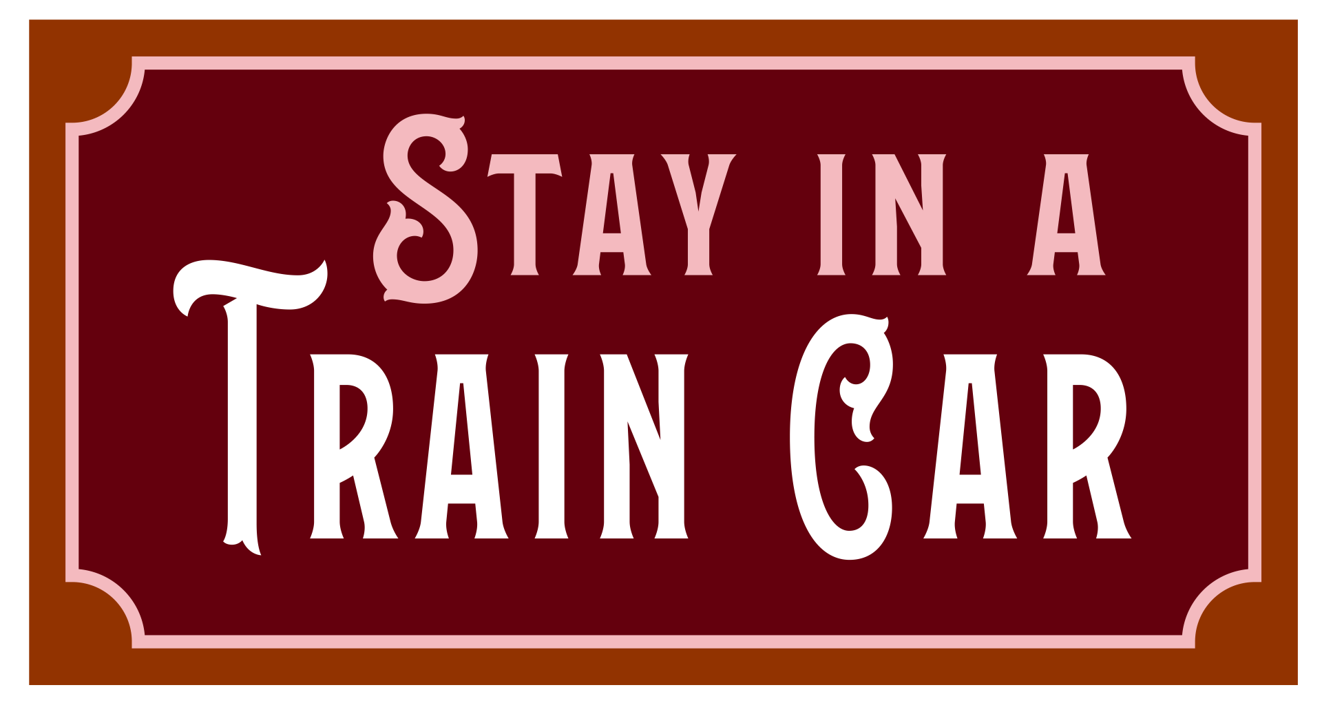 A red sign that says stay in a train car