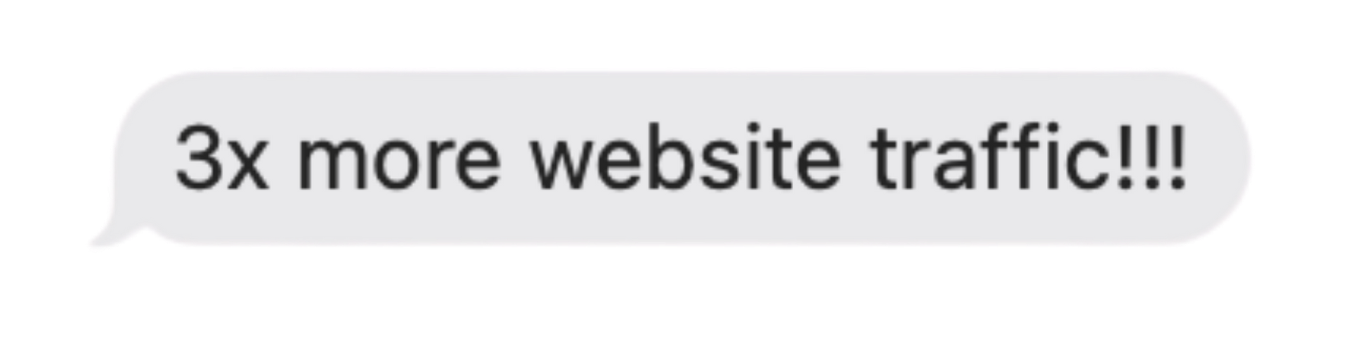 A grey speech bubble containing the black text