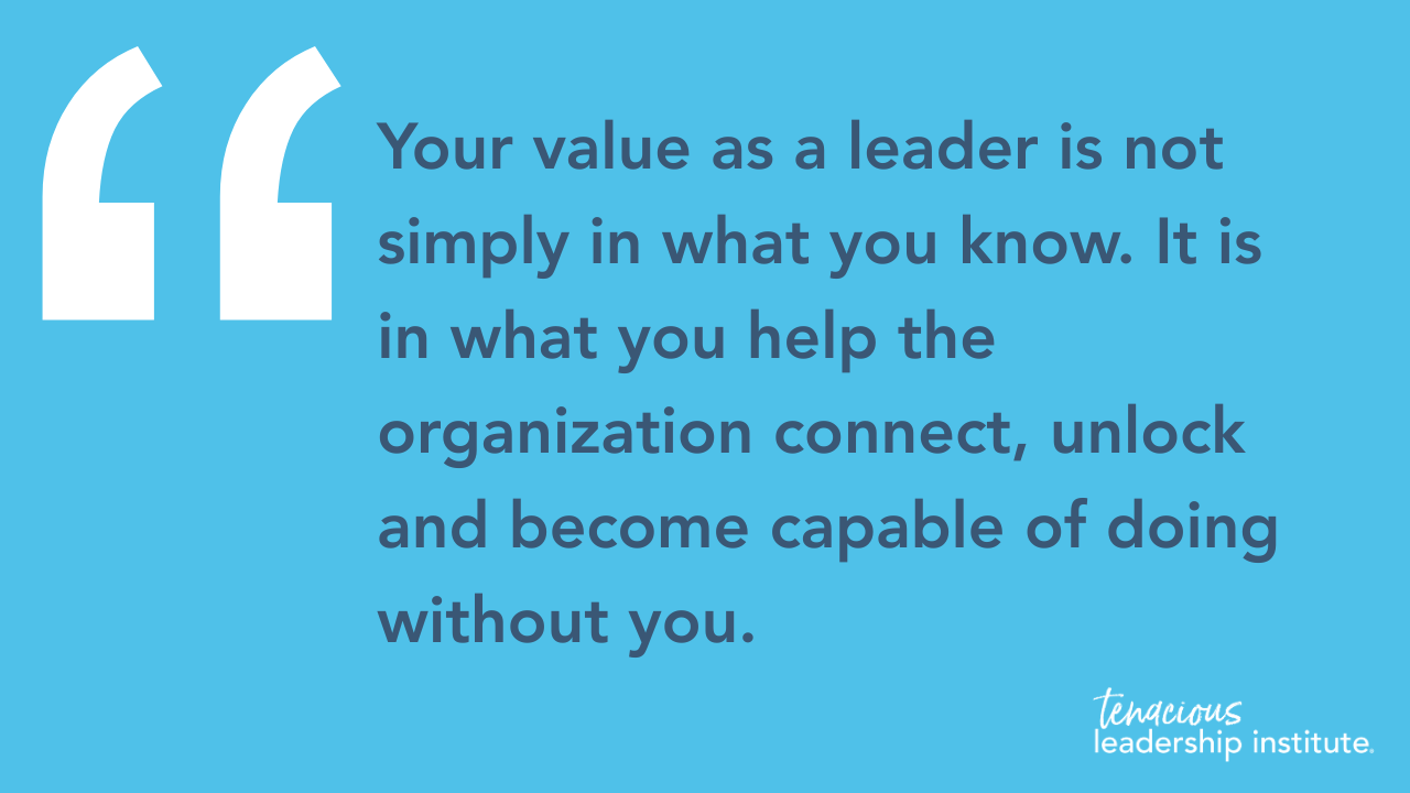 Blue quote graphic: “Your value as a leader is not simply in what you know...”