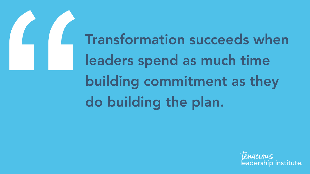 Blue quote graphic with white quotation marks and text: “Transformation succeeds when leaders spend as much time building commitment as they do building the plan.”
