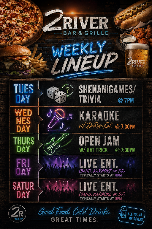 2 River Bar & Grille weekly lineup poster with trivia, karaoke, open jam, and live events on colored background