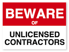 A red and white sign that says beware of unlicensed contractors