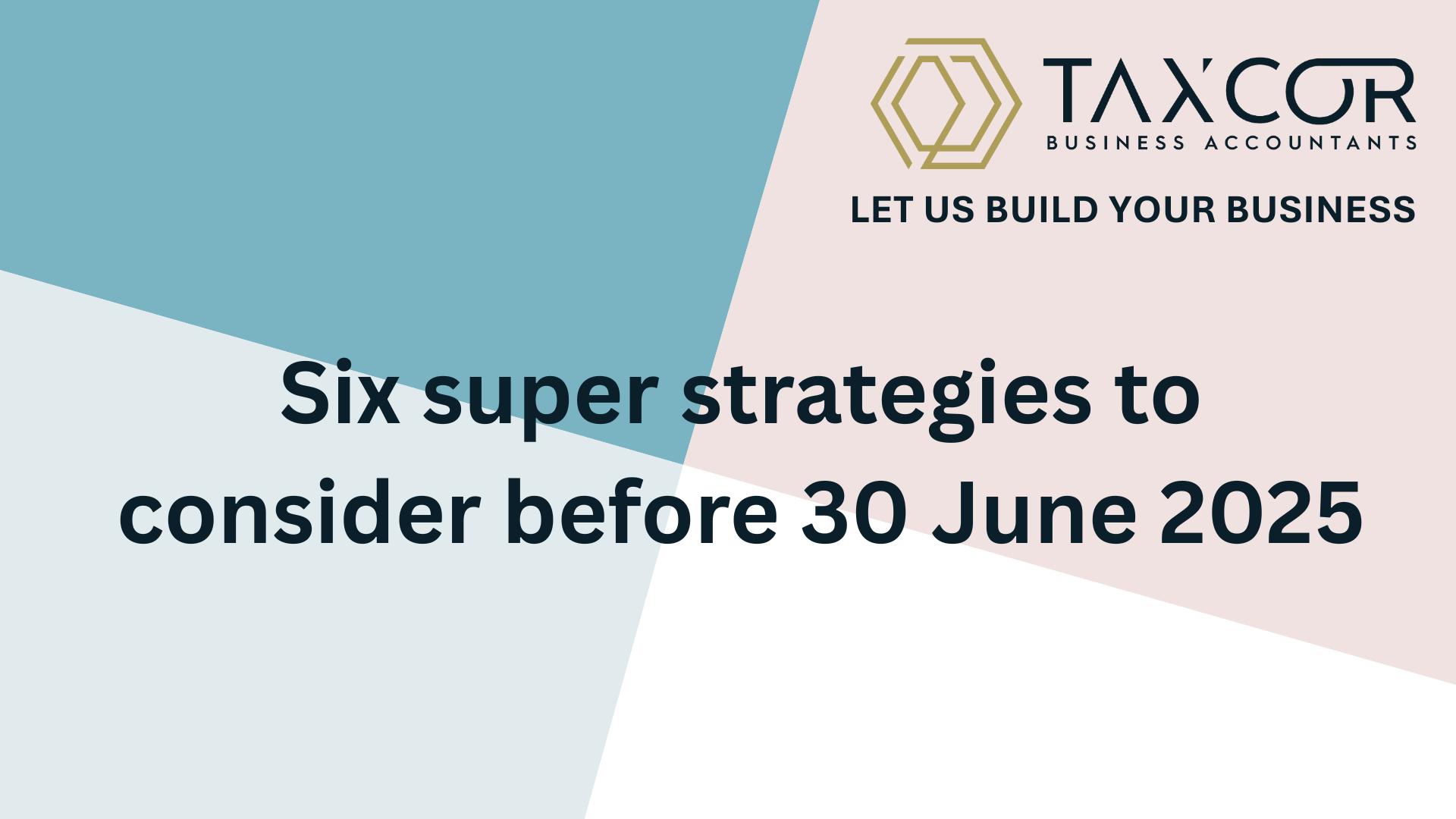 Six super strategies to consider before 30 June 2025. Six super strategies to consider before 30 June 2025.