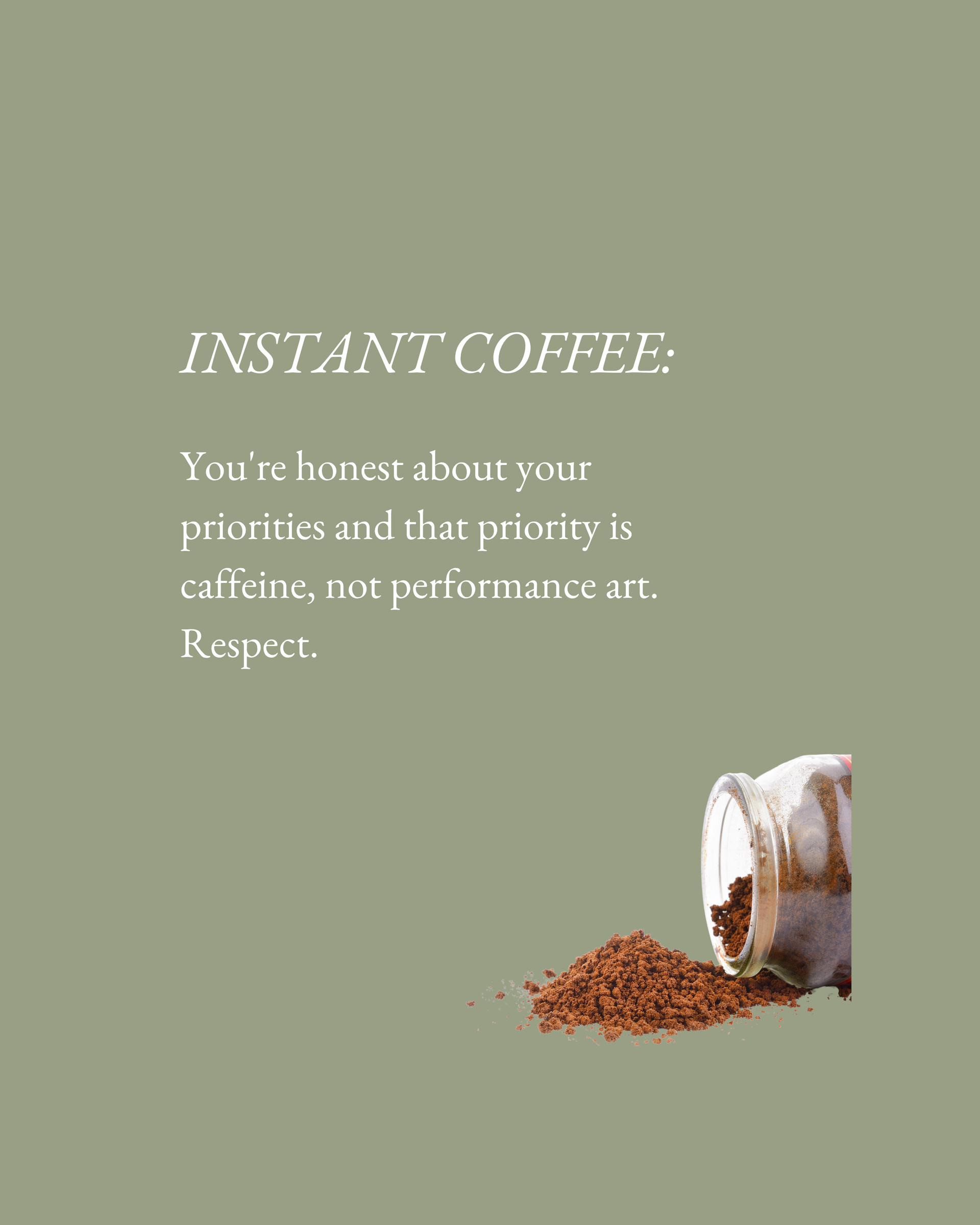 At home coffee brewing methods what does your coffee method say about you instant coffee