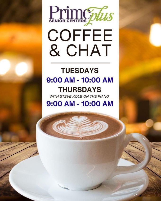 Flyer for Primeplus Senior Centers "Coffee & Chat" on Tuesdays and Thursdays from 9:00 - 10:00 AM, with a coffee cup graphic.