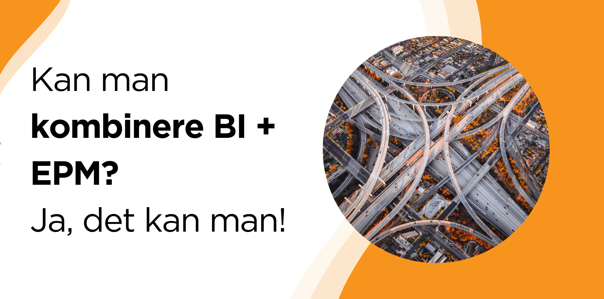 En cirkel med et billede af en motorvej og ordene kan man kombinere bi + epm.