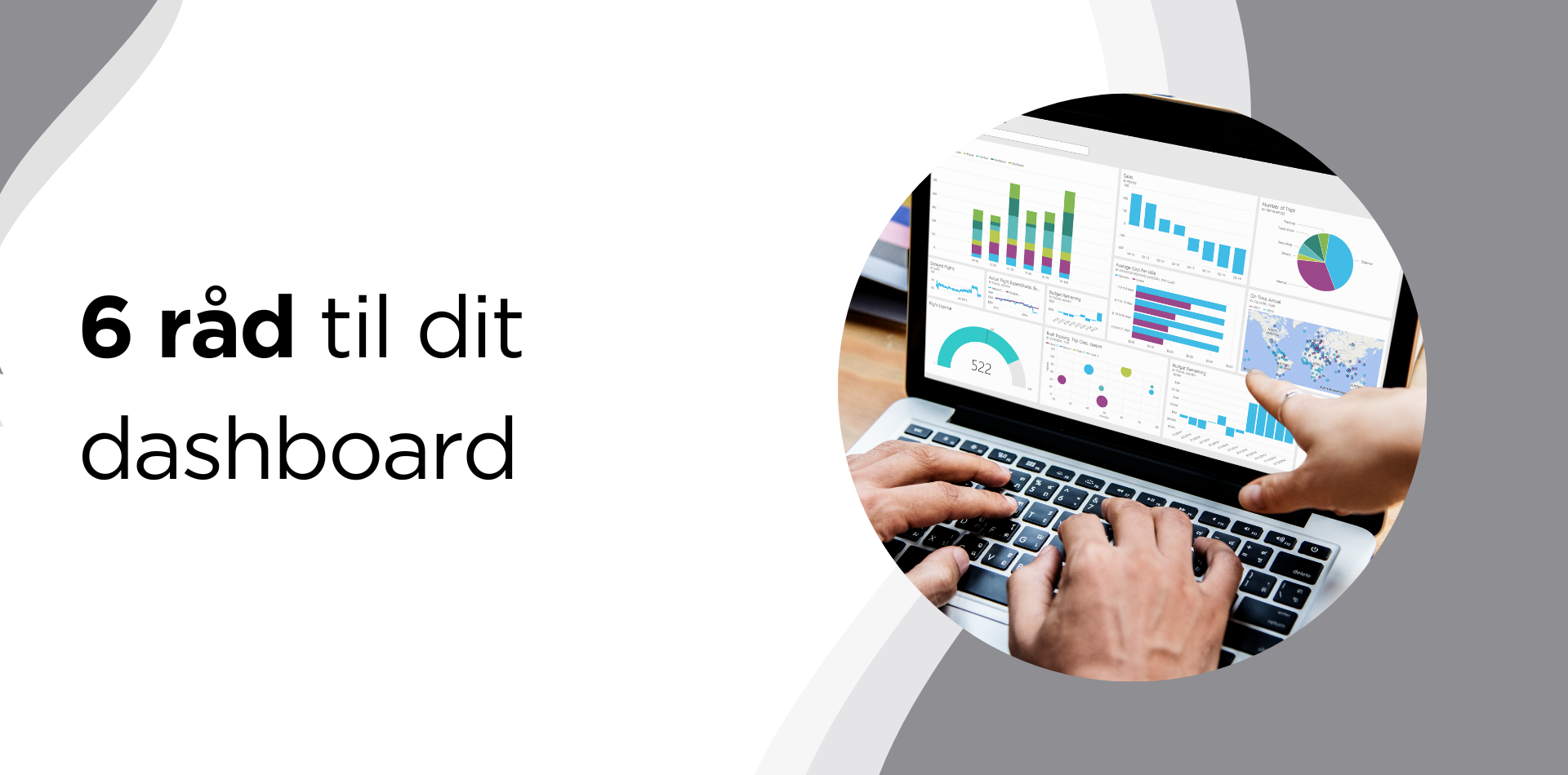 En person skriver på en bærbar computer med et dashboard på skærmen.