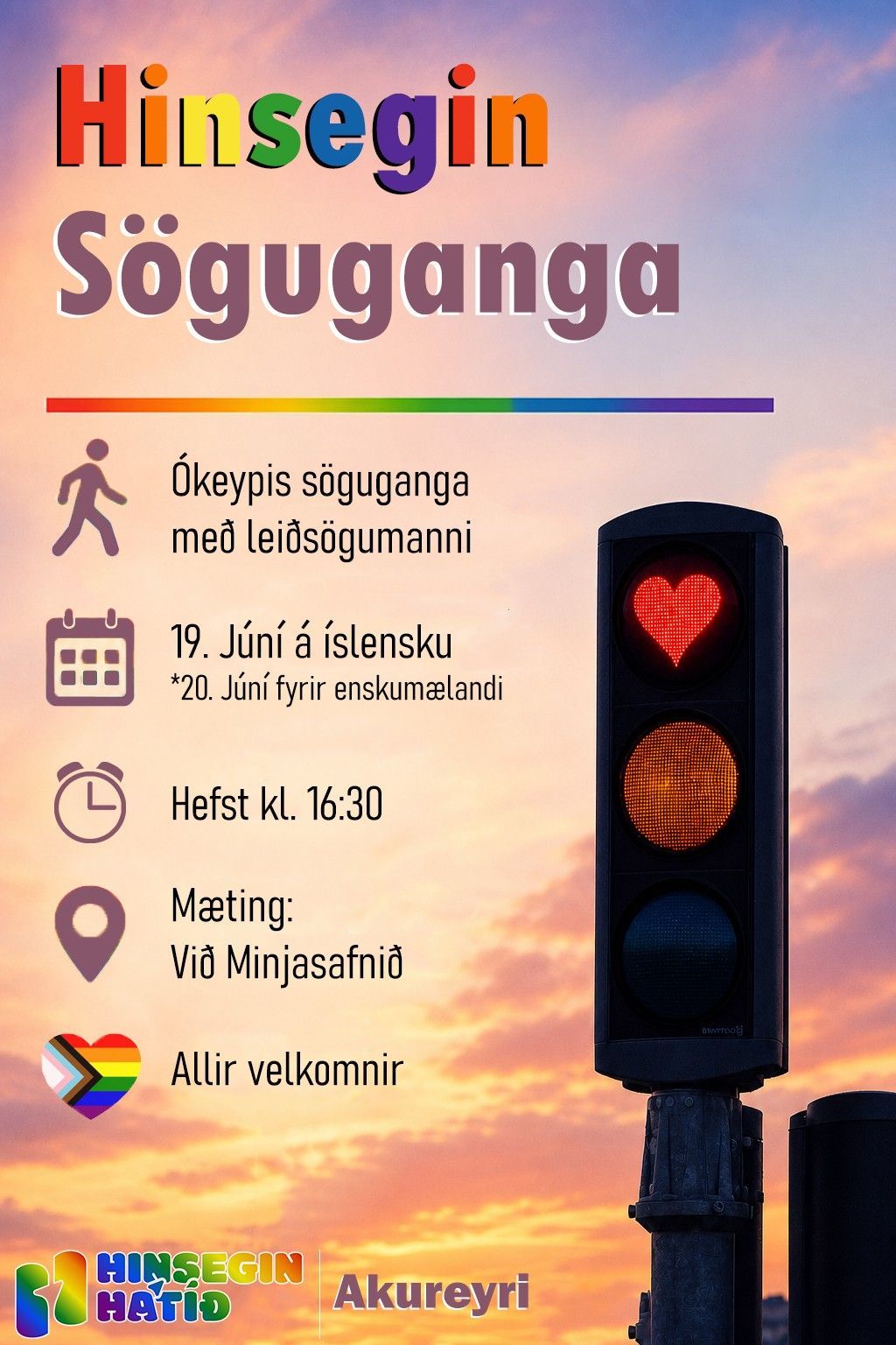 Veggspjald fyrir „Hinsegin Söguganga“ á Akureyri, með upplýsingum um viðburðinn og umferðarljósi sem sýnir rautt hjarta.