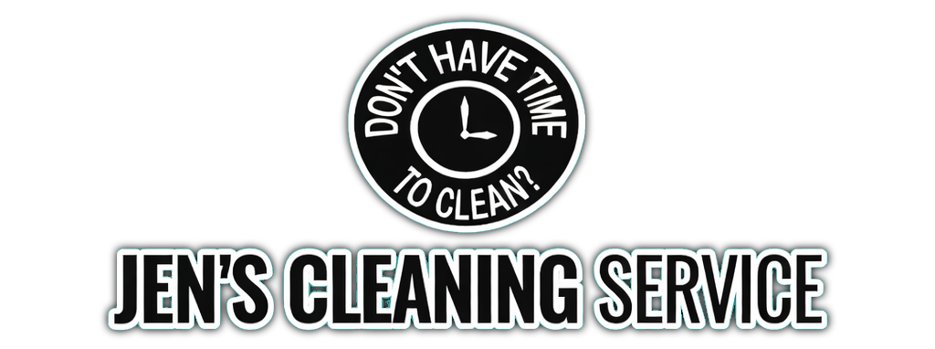 A logo for Jen's Cleaning Service featuring a circular clock icon with the text "Don't have time to clean?" around it.