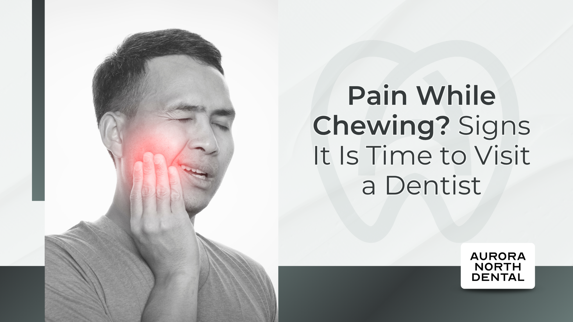 Man holding cheek in pain beside text: “Pain While Chewing? Signs It Is Time to Visit a Dentist.”