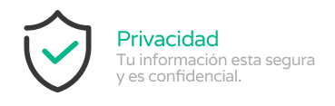 A shield with a check mark on it and the words privacy tu informacion esta segura y es confidencial.