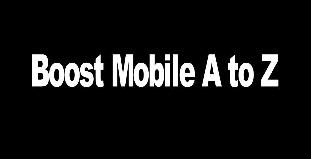 White text “Boost Mobile A to Z” on a black background.